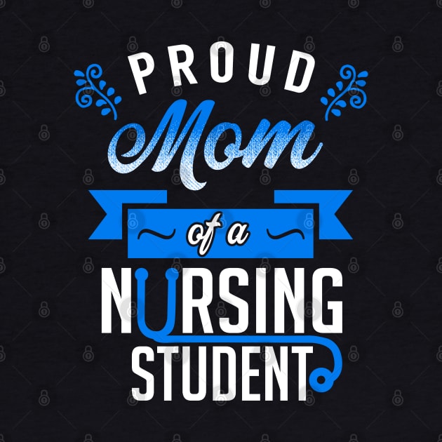 Proud Mom of a Nursing Student by KsuAnn